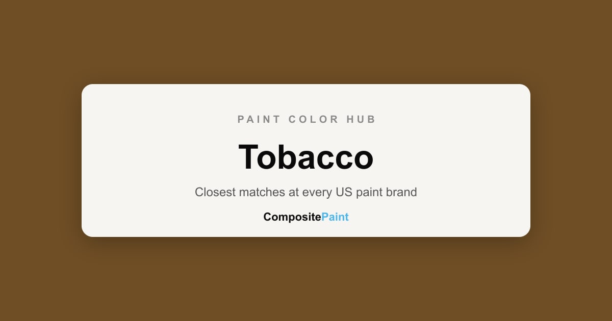 Tobacco Color Code Tobacco Paint Colors — 771 Shades From 18 US Brands | CompositePaint